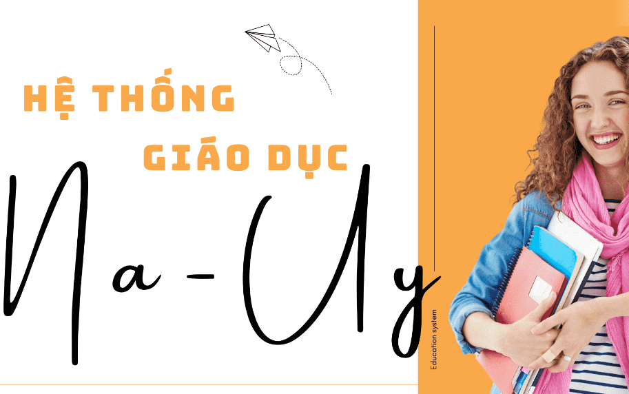 HỆ THỐNG GIÁO DỤC TẠI NA UY